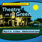 Theatre on the Green, May 9 & 10