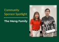 Community Sponsor Spotlight: The Meng Family  Community Sponsor Spotlight: The Meng Family