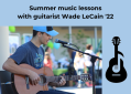 Alumni Spotlight: Wade LeCain'22, Classical Guitarist Alumni Spotlight: Wade LeCain'22, Classical Guitarist